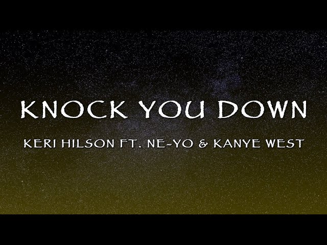 Keri Hilson Ft. Ne-Yo & Kanye West - Knock You Down (Lyrics) - YouTube