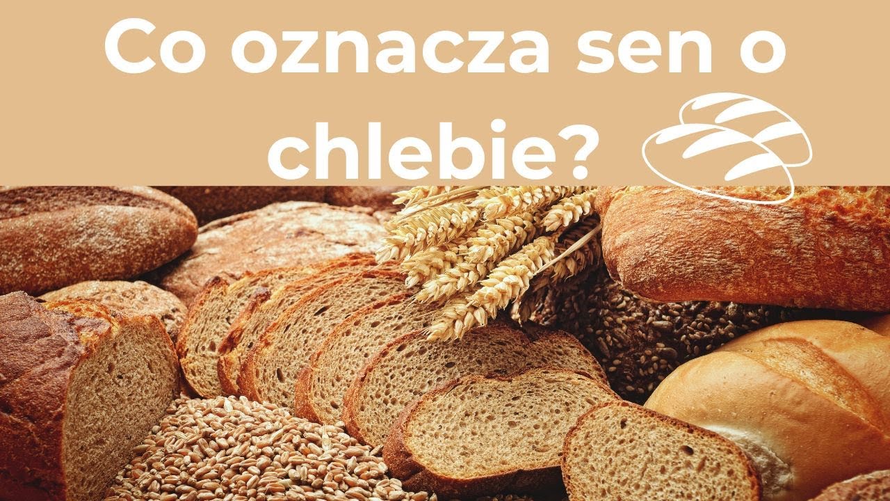 Chleb - znaczenie snu. Dobry sennik. - YouTube
