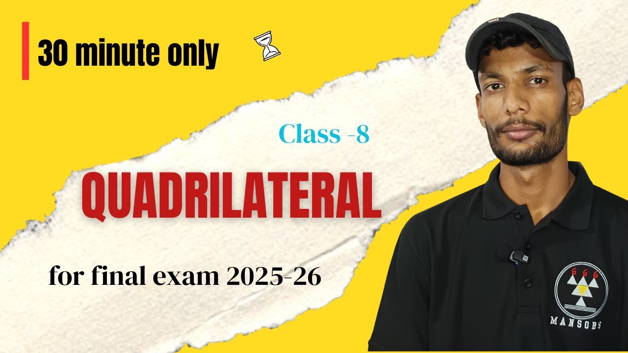 Quadrilaterals - one shot lecture| Class -8 Math| Final exam 2025-26