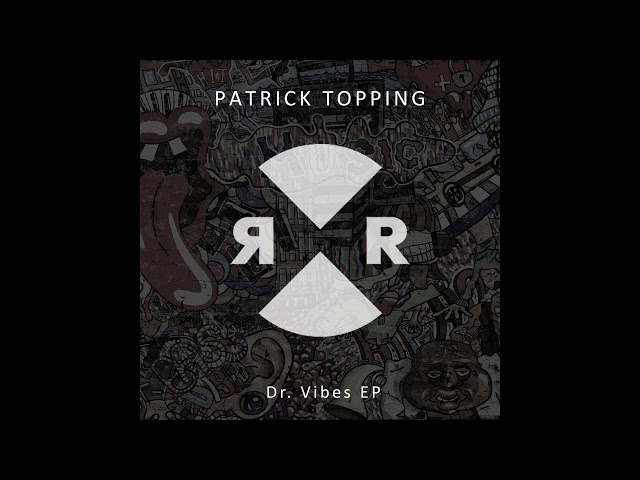 Patrick Topping - Dr. Vibes