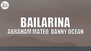 Download lagu Abraham Mateo, Danny Ocean - Bailarina (Letra/Lyrics)