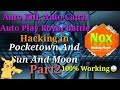 How To Hack AutoCatch AutoKill In Sun And Moon Pocketown How To Hack AutoCatch AutoKill In Sun And Moon Pocketown