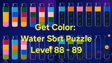 Get Color: Water Sort PuzzleLevel 88 - 89