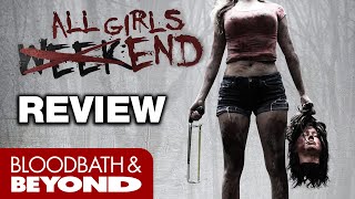 All Girls Weekend (2016) - Movie Review