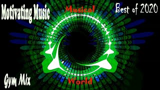 Fitness Gym Music | Best of Gym  Music 2020 | 2020 Motivational workout Music