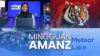 Mingguan Amanz - Grab Ambil Alih FoodPanda, 95% NFT Kini Tiada Nilai, Intel Meteor Lake Kini Rasmi