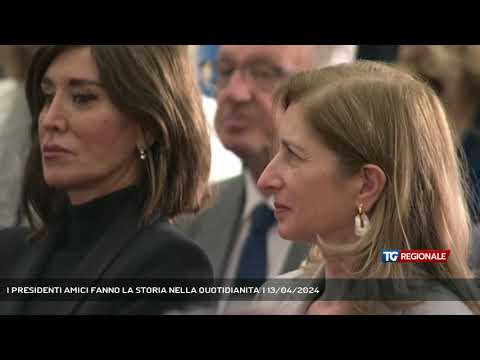I PRESIDENTI AMICI FANNO LA STORIA NELLA QUOTIDIANITA' | 13/04/2024