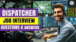 Real-Time Dispatcher Interview Questions & Best Answers 2025 | Ace Your Next Dispatch Interview!