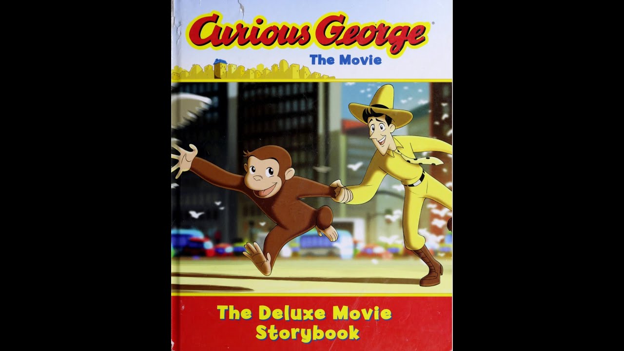 Curious George Transcript Curious George the Movie -The Deluxe Movie Storybook - YouTube