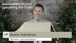 Heavenward Bound Upholding the Truth by Todd Brown