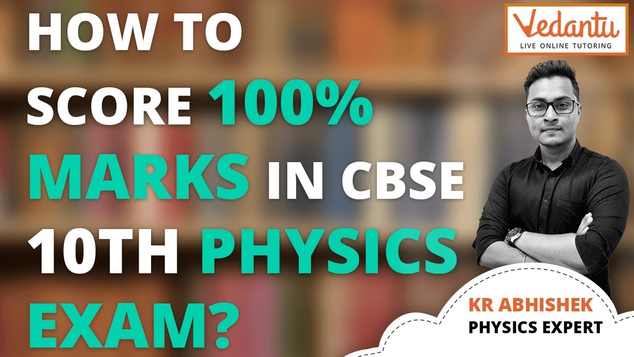 How to Score 100% Marks in CBSE Class 10 Physics Exam | 10th Board Exam ...