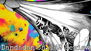 Dandadan Ch. 149 (Review)
