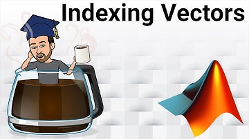 MATLAB Vector Indexing: Accessing Elements Tutorial