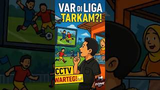 VAR di Liga Tarkam: Pakai CCTV Warteg! 🎥🍽️🤣 Teknologi Lokal Rasa Internasional!