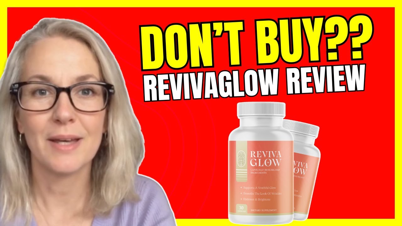 REVIVAGLOW REVIEWS – (❌DON’T BUY??❌) RevivaGlow Supplement Review – RevivaGlow Review and Complaints