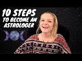 10 Tips For How To Become an Astrologer