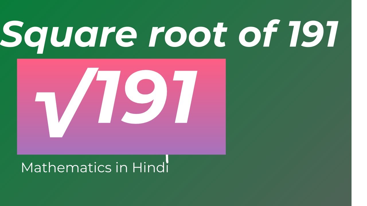 #5 Square root of 191 in Hindi by Surendra Khilery | Class 8 - YouTube