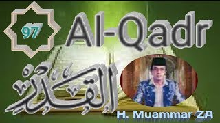 Surah Al Qadr Dengan Suara Merdu Oleh H  Muammar ZA