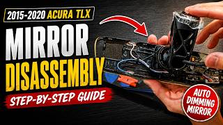 ||2015-2020 ACURA TLX|| How To Disassemble Auto Dimming Rearview Mirror🧐