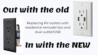 Upgrading substandard RV outlets with new electrical box and double outlet and USB plugs