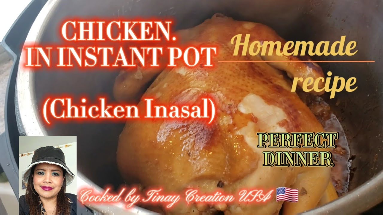 INSTANT POT WHOLE CHICKEN RECIPE ( CHICKEN INASAL ) FILIPINO STYLE #delish #tinaycreationusa