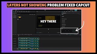 Layers Not Showing In CapCut | CapCut PC Tutorial