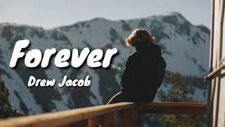 Drew Jacob  Forever s