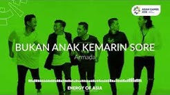 Lirik Lagu Armada - Bukan Anak Kemarin Sore (Official Song Asian Games 2018)  - Durasi: 3:41. 