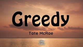 Tate McRae - Greedy (lyrics)