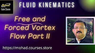 Free and Forced Vortex Flow Part II
