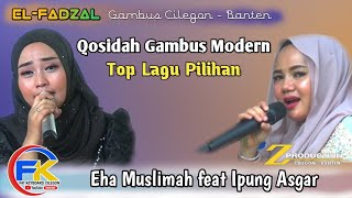 8 LAGU QOSIDAH GAMBUS PILIHAN - IPUNG ASGAR FEAT EHA MUSLIMAH | GAMBUS MODERN EL-FADZAL