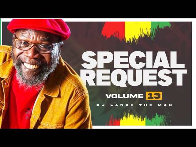 DJ LANCE THE MAN - SPECIAL REQUEST REGGAE MIX VOL.13 (GREGORY ISAACS, ERIC DONALDSON, BERES HAMMOND) class=