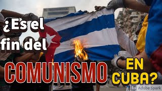 ¿Qué pasa en CUBA? ¿Este es el FIN del COMUNISMO en CUBA?