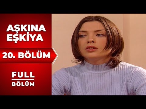 Aşkına Eşkıya | 20. Bölüm