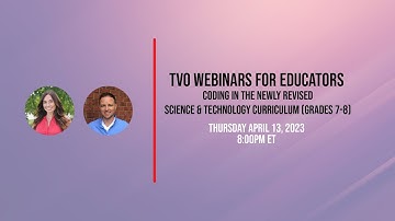 TVO Webinars for Educators | Grades 7-8: Science & Technology | Coding