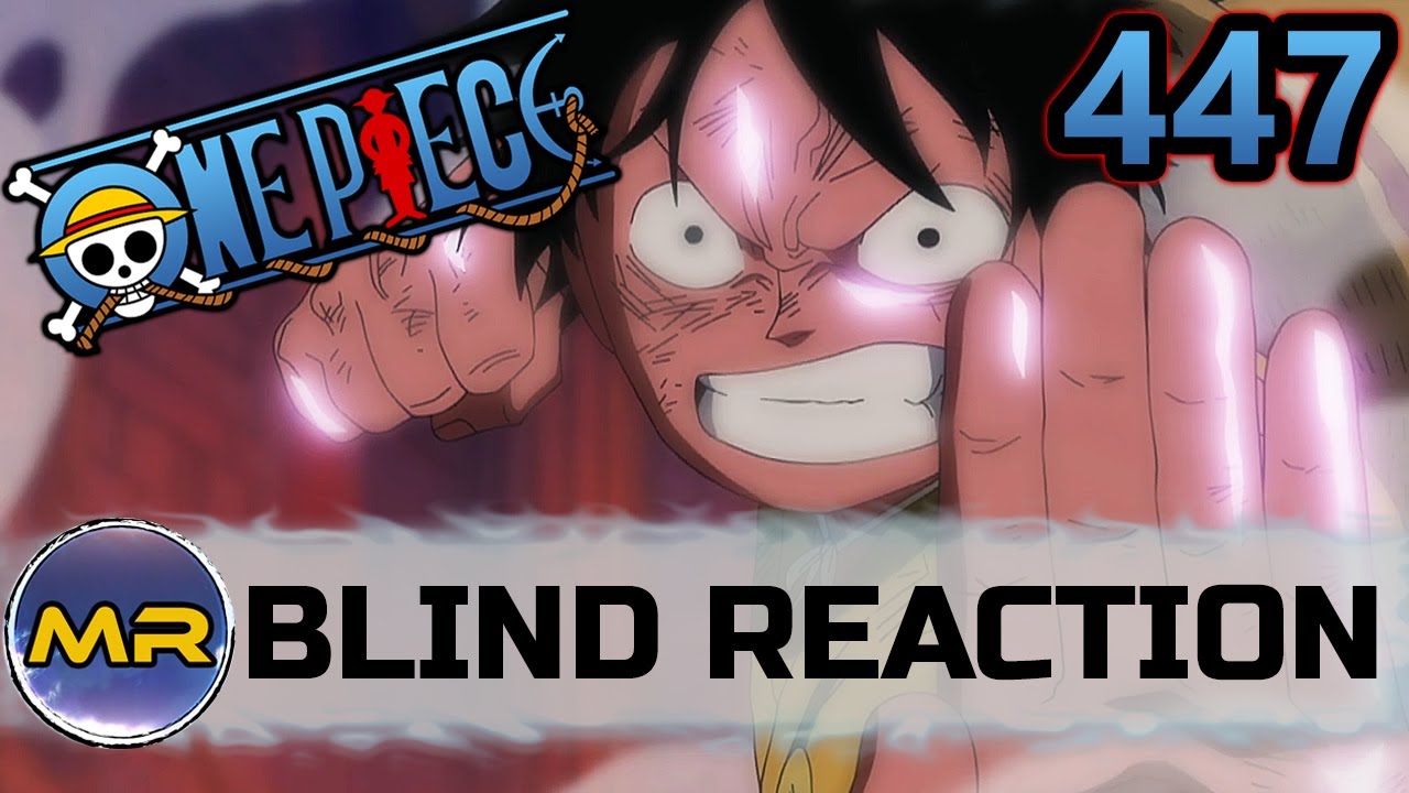 One Piece Episode 447 Blind Reaction Priorities Youtube