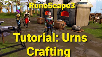 Rs3 Tutorial: Urns Crafting