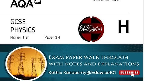 AQA GCSE Physics (Specimen) - Paper 1: Higher Tier Past paper Questions 1 and 2. Walk through Review