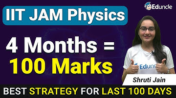 Strategy to clear IIT JAM 2023 Physics | 4-Month IIT JAM Strategy | JAM Possible in 4 Months