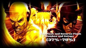 Injustice 2 : The Flash and Reverse Flash Combos and Setups(37%-79%)