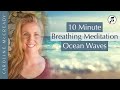 Ocean Waves Guided Breathing Meditation for a Calm Mind and Inner Stillness | no music - 10 mins
