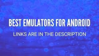 Best Emulators for Android screenshot 1