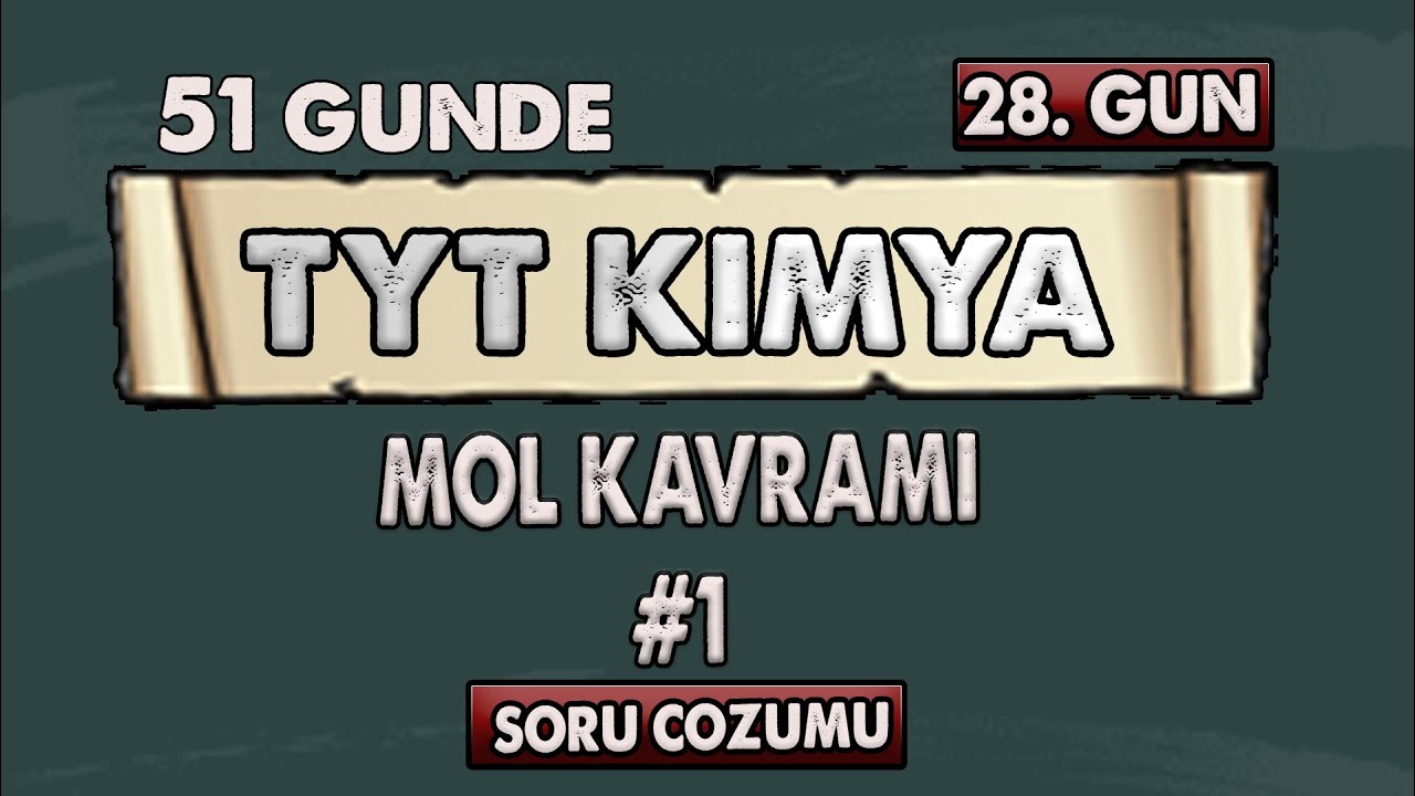 Mol Kavramı | 51 Günde TYT Kampı | 28. Gün | Soru Çözümü