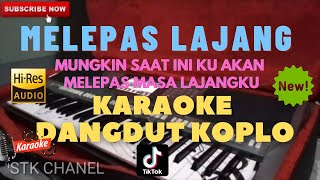 MELEPAS LAJANG (Tri Suaka) KARAOKE DANGDUT KOPLO STK CHANEL