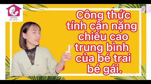 Bảng cân nặng và chiều cao trung bình của bé