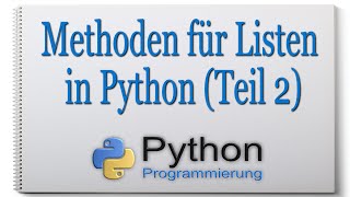 Python Grundlagen [Methoden für Listen Teil 2] 007