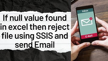98 If null value found in excel then reject file using ssis