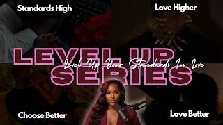 Level Up Series| You Leveled Up… Now Stop Settling in Love