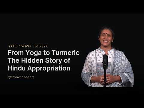 Yoga to Turmeric - The Hidden Story of Hindu Appropriation
