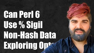 Can Perl 6 Use the % Sigil for Non-Hash Data Structures? Exploring Options